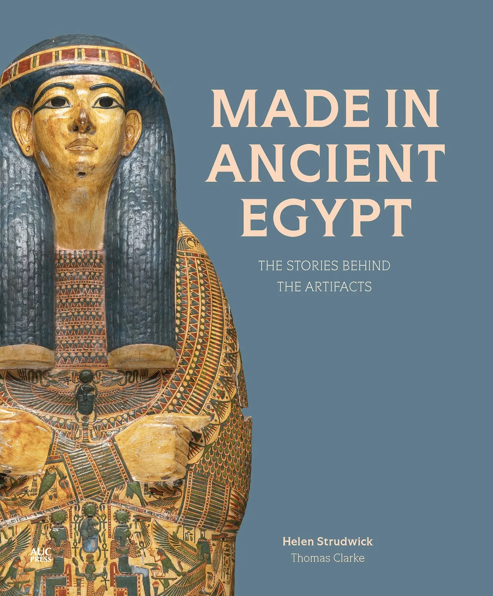 Made in Ancient Egypt: The Stories behind the Artifacts