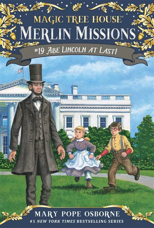 Magic Tree House: Merlin Mission 19: Abe Lincoln At Last!