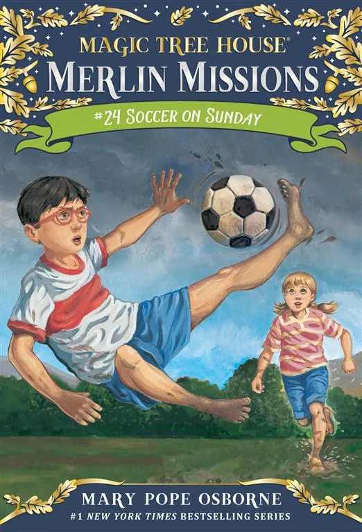 Magic Tree House: Merlin Mission 24: Soccer on Sunday