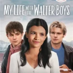 My Life with the Walter Boys 1: My Life with the Walter Boys