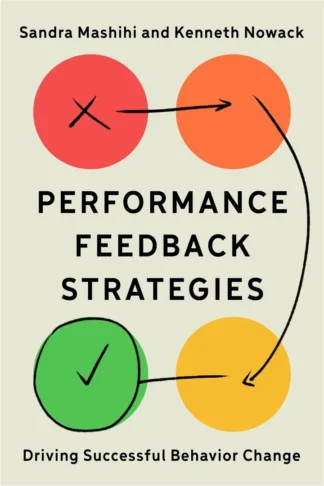 Performance Feedback Strategies: Driving Successful Behavior