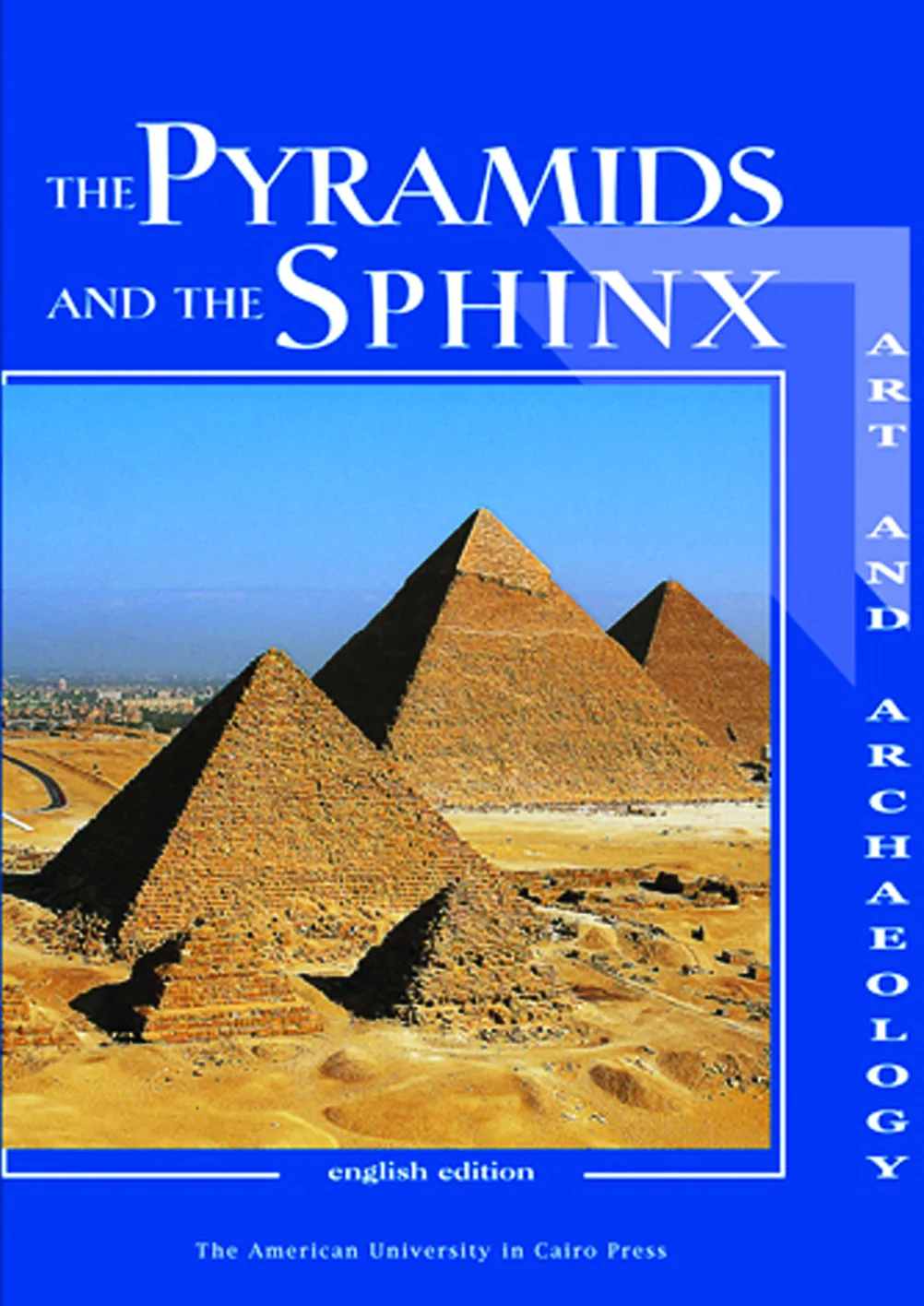 Pyramids And The Sphinx