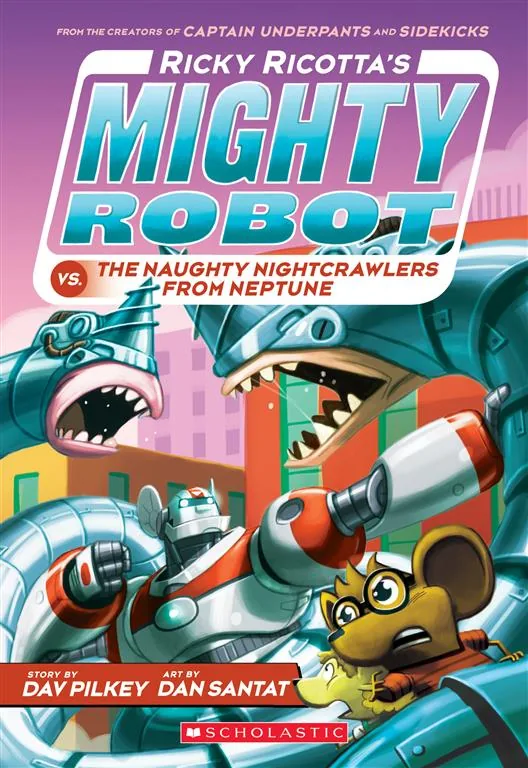 Ricky Ricotta's Mighty Robot vs. the Naughty Night-Crawlers from Neptune