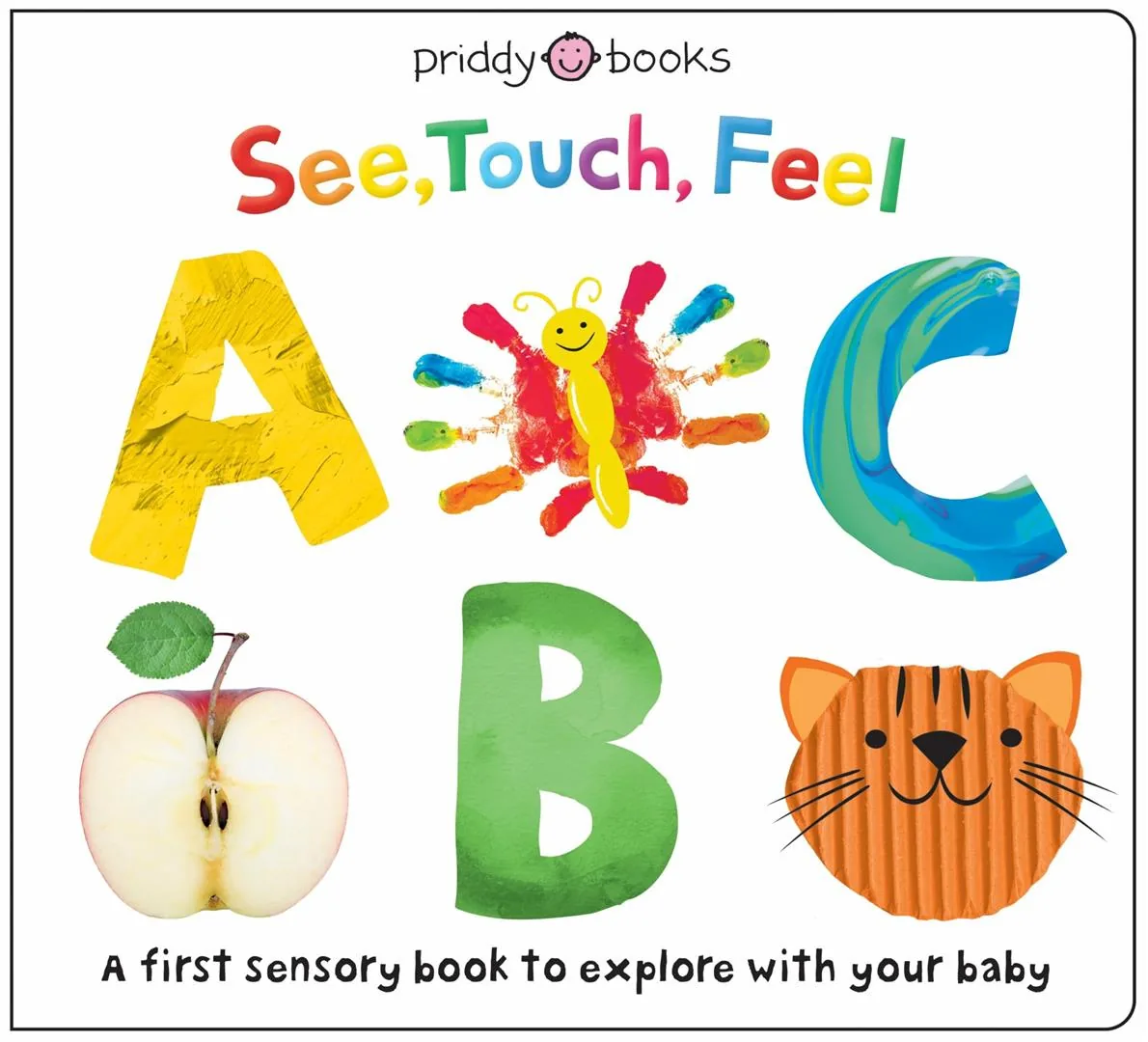 See, Touch, Feel: ABC: A First Sensory Book to Explore with