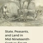 State, Peasants, and Land in Mid-Nineteenth-Century Egypt