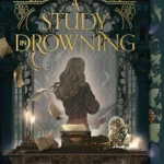 Study in Drowning 1: A Study in Drowning