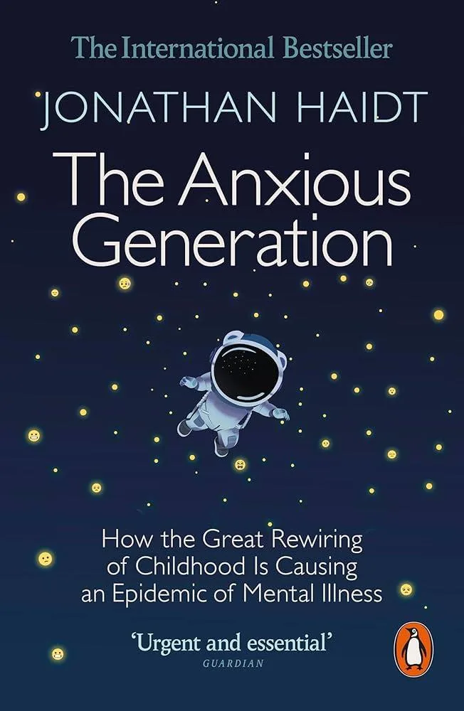 The Anxious Generation: How the Great Rewiring of Childhood