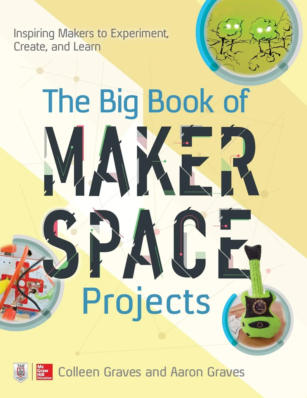The Big Book of Makerspace Projects
