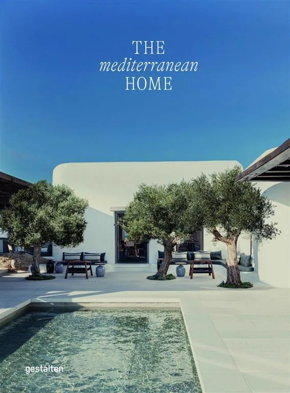 The Mediterranean Home: Residential Architecture and Interio