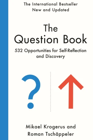 The Question Book: 532 Opportunities for Self-Reflection and Discovery