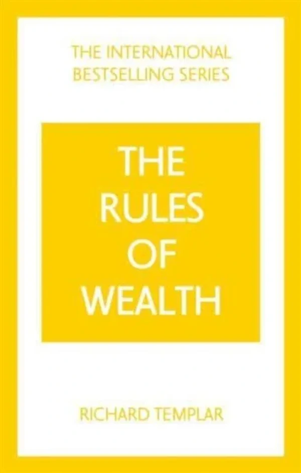 The Rules Series: The Rules of Wealth: A Personal Code for P