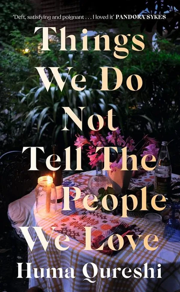 Things We Do Not Tell The People We Love