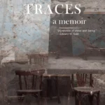 Traces A Memoir