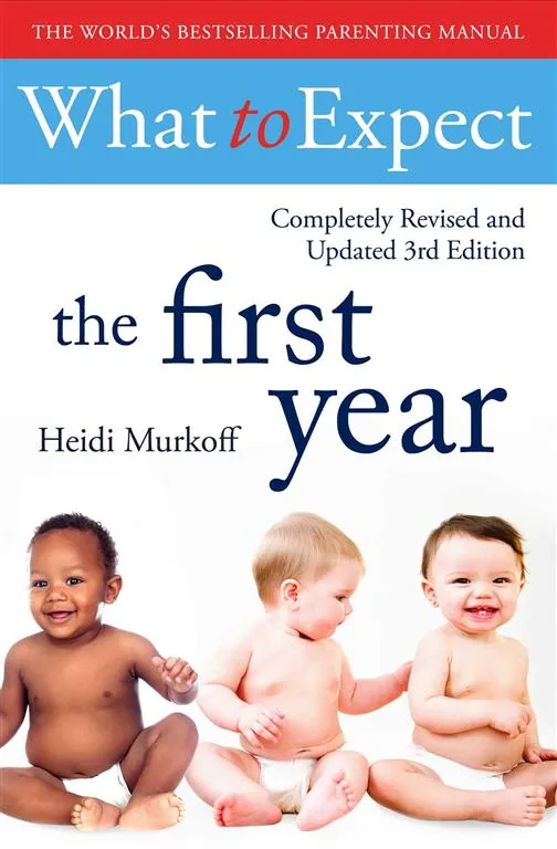 What To Expect The 1st Year (3rd Edition)