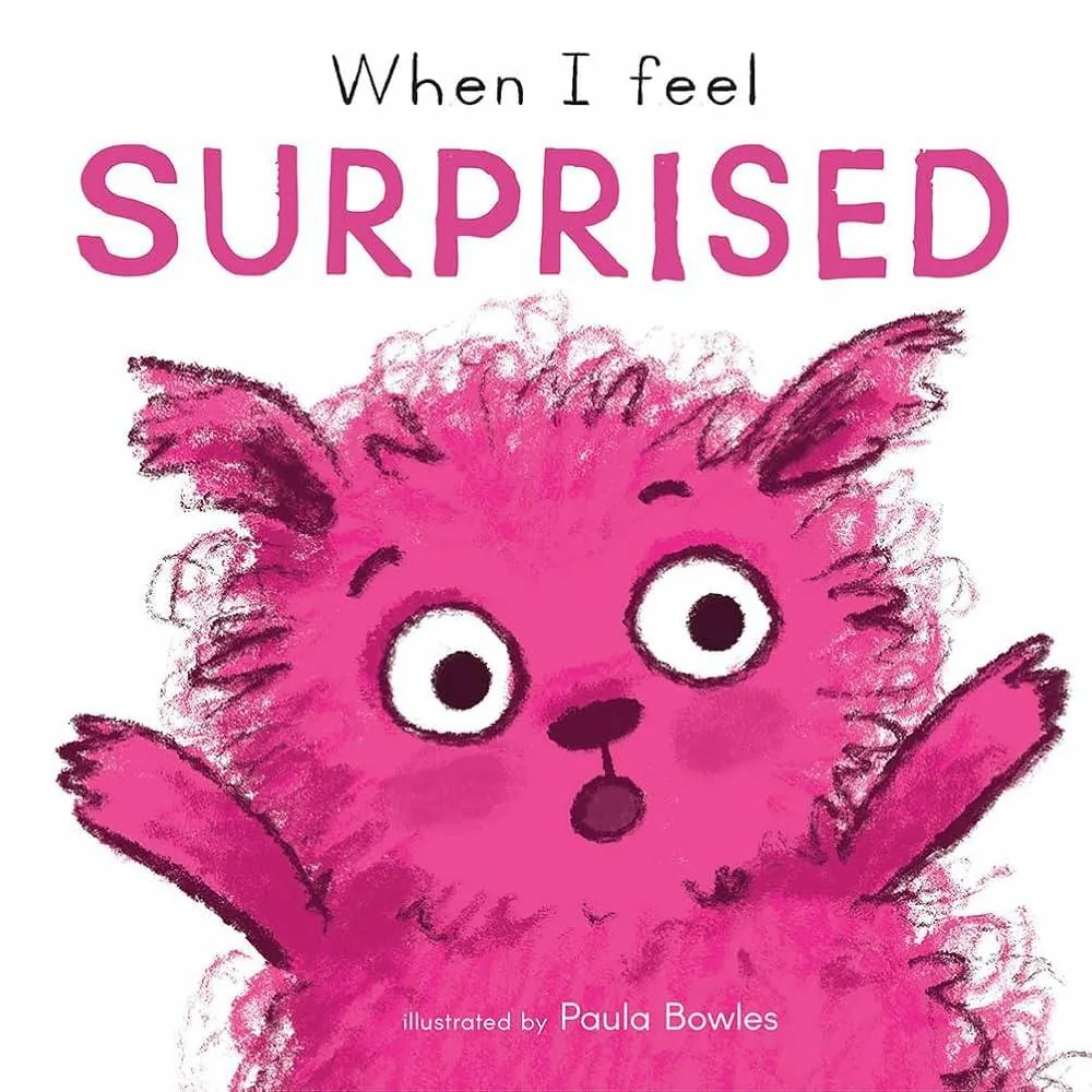 When I Feel Surprised : First Feelings series